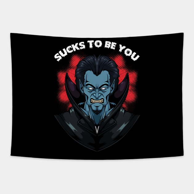 Sucks To Be You - Funny Vampire Dracula Pun Tapestry by Lumio Gifts