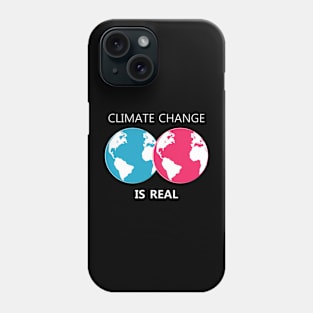 climate change is real, save our planet Phone Case