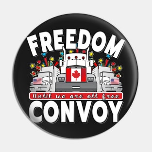 TRUCKERS FOR FREEDOM - FREEDOM CONVOY 2022 UNTIL WE ARE ALL FREE LETTERS WHITE Pin