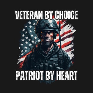 Veterans By Choice, Patriot By Heart. Veterans Merch Design T-Shirt