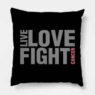 'Live. Love. Fight Cancer' Cancer Awareness Shirt Pillow