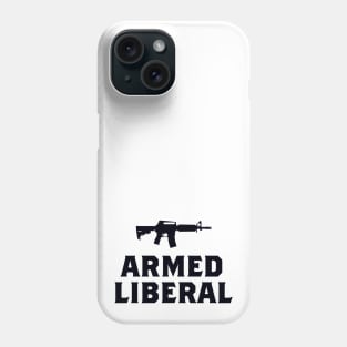 Armed Liberal (black) Phone Case