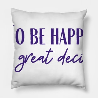 A Great Decision Pillow