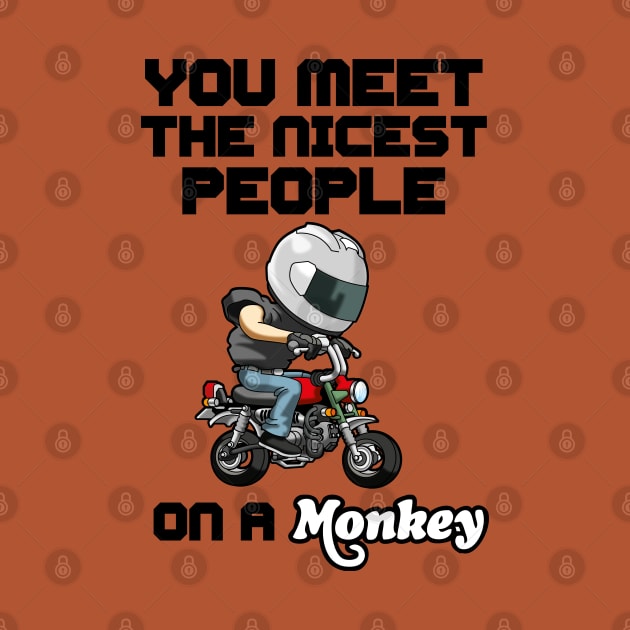 You meet the nicest people on a monkey by wankedah