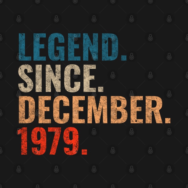 Legend since December 1979 Retro 1979 birthday shirt by TeeLogic