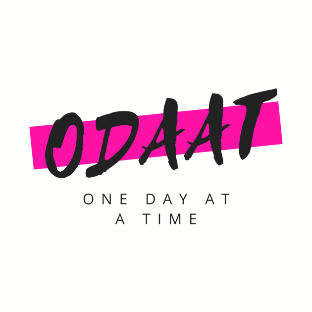 ODAAT One Day At A Time - 12 Step Addict Alcoholic by RecoveryTees