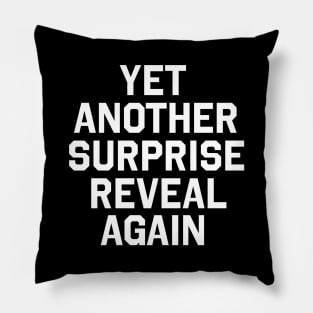 YET ANOTHER SURPRISE REVEAL AGAIN Sweatshirt | Brooklyn 99 Finale | Gina Linetti Pillow