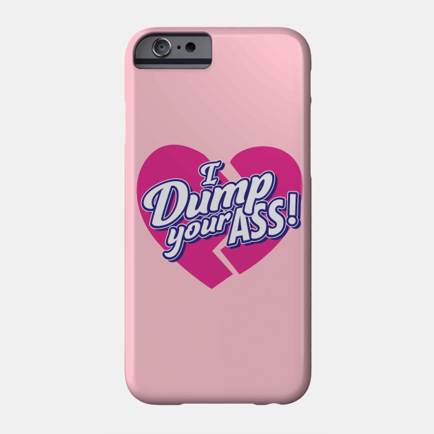 i dump your ass stranger things phone case teepublic i dump your ass