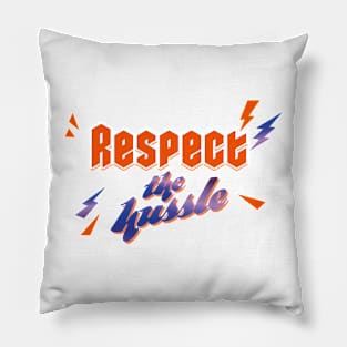 Respect the Hussle Pillow