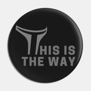 This is the Way - Mando Pin