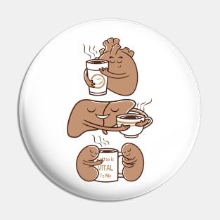 Coffee Is Vital To Me Pin