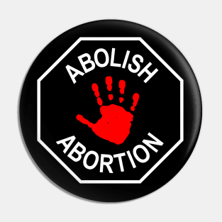 Abolish Abortion - Stop - Front - White + Red Pin