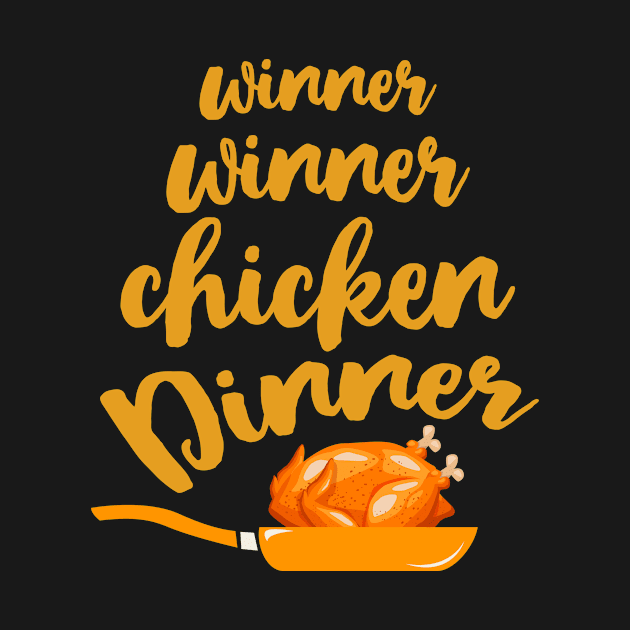 Winner Winner Chicken Dinner by paola.illustrations