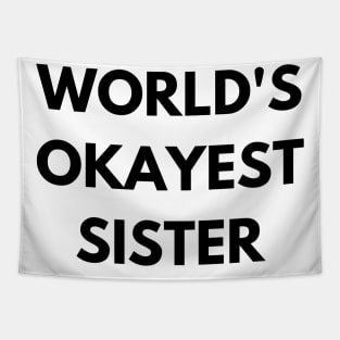 World's okayest sister Tapestry