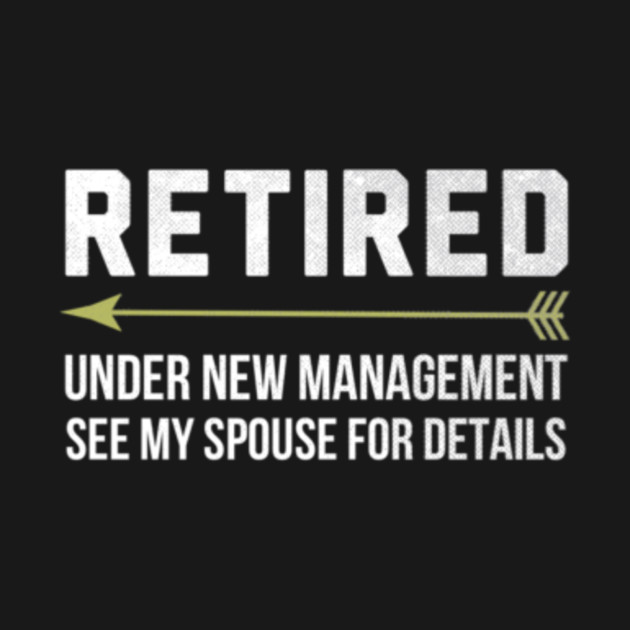 Retired Under New Management Shirt Retirement 2017 TShirt For Adult