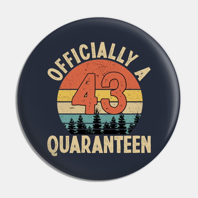 officially a quaranteen 43rd birthday Pin by Yoyo Star