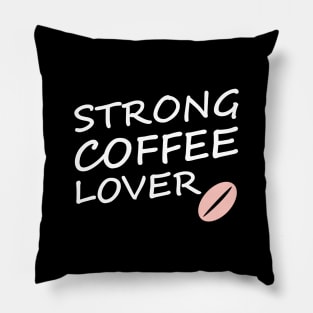 strong coffee lover Pillow