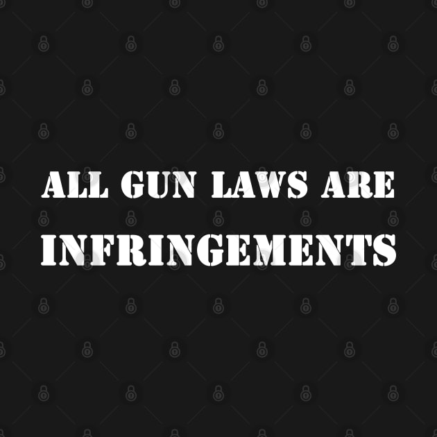 All guns laws are infringements by valentinahramov