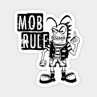 Mob Rule Magnet