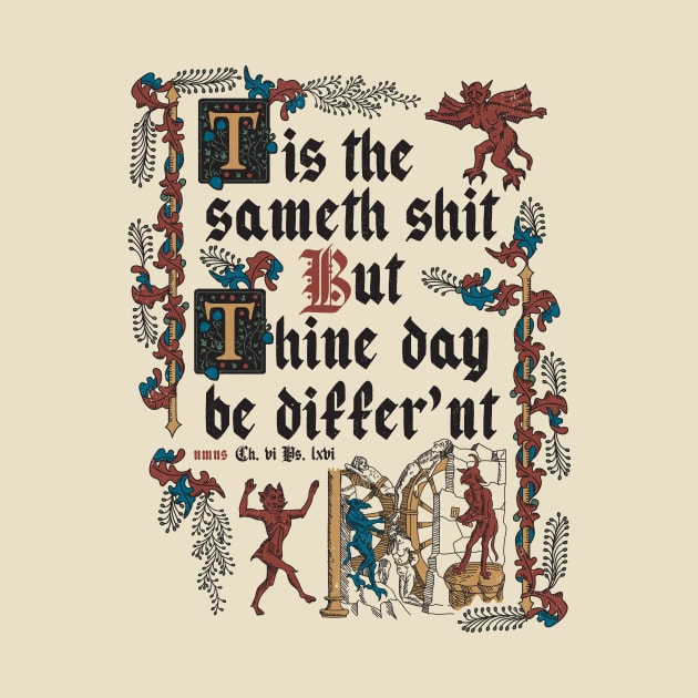 Same Shit Medieval Style - funny retro vintage English history by Nemons