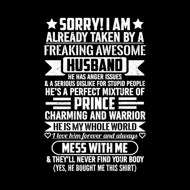 SORRY! I AM ALREADY TAKEN BY A FREAKING AWESOME HUSBAND by SilverTee