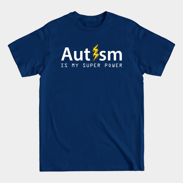 Disover 'Autism Is My Superpower' Autism Awareness Shirt - Autism - T-Shirt