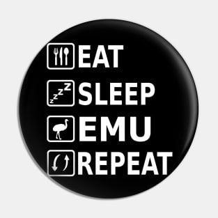 Eat sleep Emu Repeat Design lover owner Pin