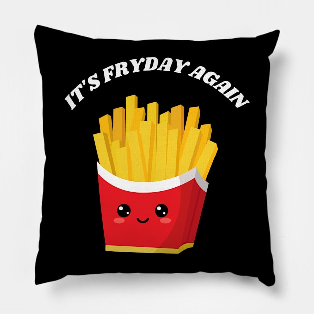 It's fryday again Pillow by TommysGoodies