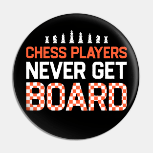 Chess Players Never Get Board Pin