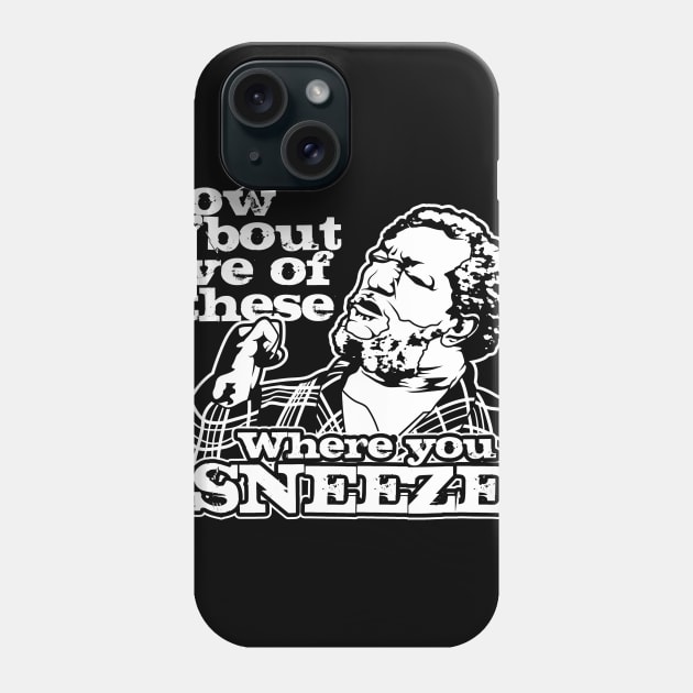 How bout five of these where you sneeze? Sanford and son Phone Case by swarpetchracaig