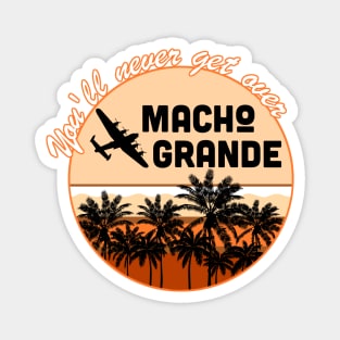 Macho Grande Magnet