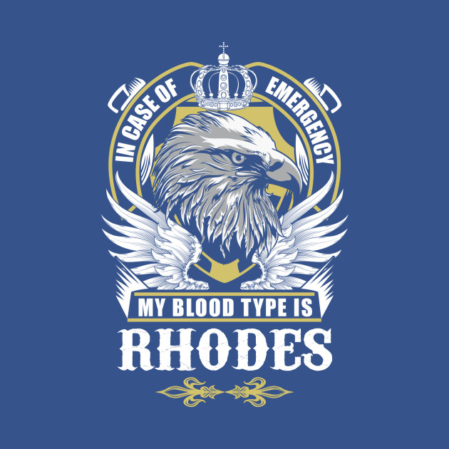 Disover Rhodes Name T Shirt - In Case Of Emergency My Blood Type Is Rhodes Gift Item - Rhodes - T-Shirt