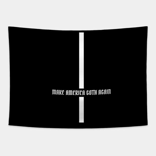 Make America Goth Again Tapestry by SunsetSurf