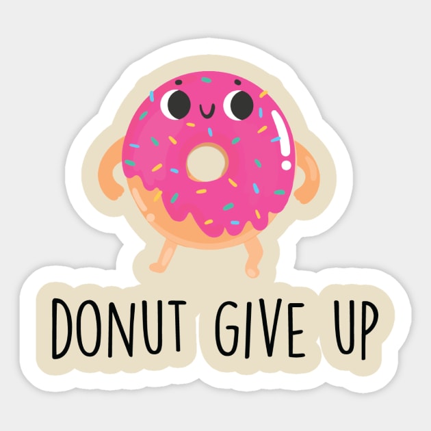 Donut Give Up Funny Motivational Sticker
