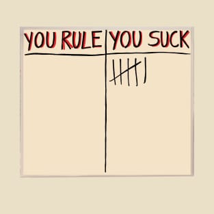 You rule/ you suck important data board T-Shirt