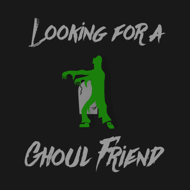 'Looking For A Ghoul Friend' by bluevolcanoshop@gmail.com