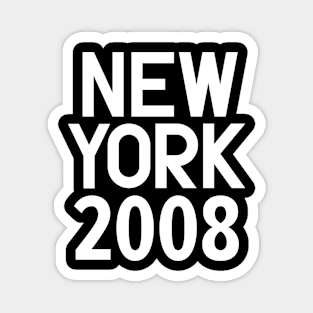 New York Birth Year Series: Modern Typography - New York 2008 Magnet