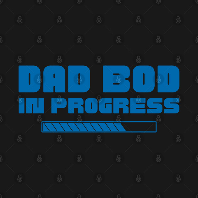 Disover Dad Bod In Progress. Funny Father's Day, Father Figure Design - Its A Father Figure - T-Shirt