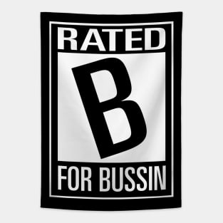 Rated B For Bussin Tapestry