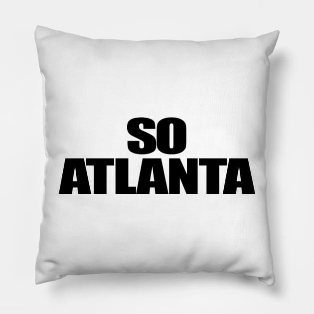 So Atlanta Pillow by StrictlyDesigns