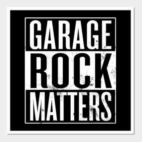 Garage Rock Posters And Art Prints Teepublic