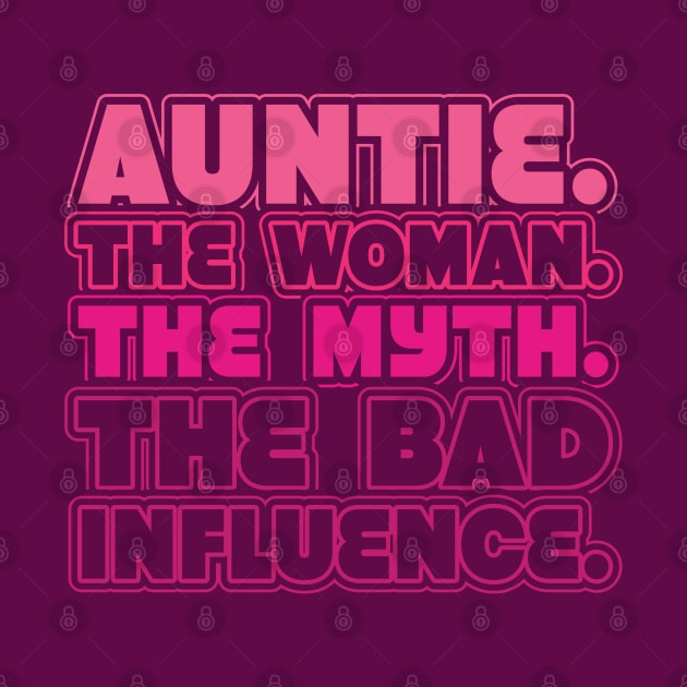 Auntie The Woman The Myth Bad Influence by aneisha