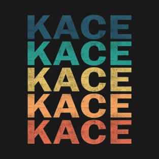 Kace Name T Shirt - Kace Vintage Retro Name Gift Item Tee T-Shirt