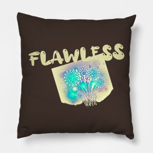 FLAWLESS (Bubble text with green fireworks) Pillow