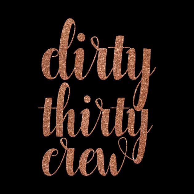 Dirty Thirty Crew by SimonL