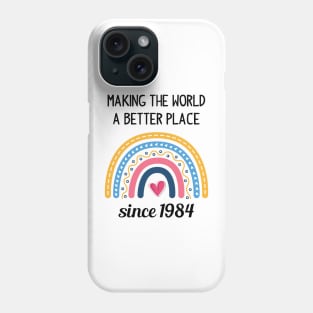 Making The World Better Since 1984 Phone Case