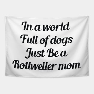 Rottweiler Mom Slogan Tapestry