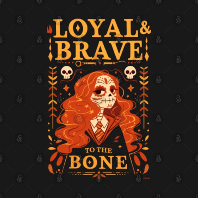 Loyal & Brave to the Bone - Day of the Dead - Skeleton - Fantasy by Fenay-Designs