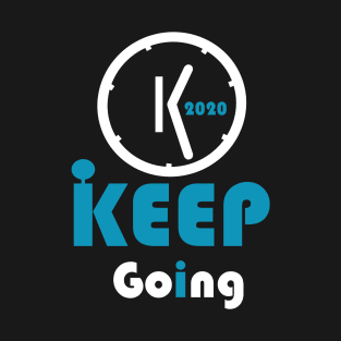 New Year 2020 keep going T-Shirt