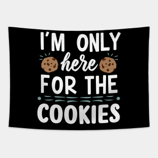 I'm only here for the cookies Tapestry